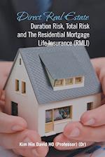 Direct Real Estate Duration Risk, Total Risk and the Residential Mortgage Life Insurance (Rmli) 