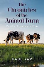 The Chronicles of the Animal Farm Part Ii - Democracy in Crisis 