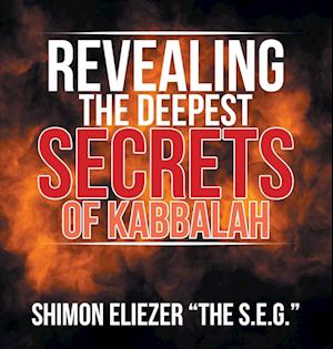 Revealing the Deepest Secrets of Kabbalah