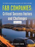 Internationalisation of Singapore F&B Companies : Critical Success Factors and Challenges 