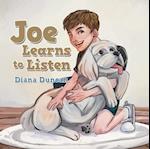 Joe Learns to Listen