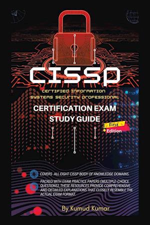 CISSP Certification Exam Study Guide: (Cerified Information Systems Security Professional)