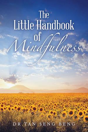 The Little Handbook of Mindfulness