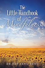 The Little Handbook of Mindfulness 