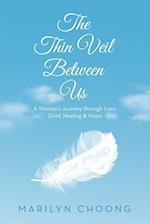 The Thin Veil Between Us