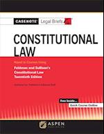 Casenote Legal Briefs for Constitutional Law Keyed to Sullivan and Feldman