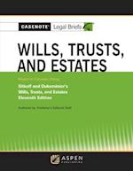 Casenote Legal Briefs for Wills, Trusts, and Estates Keyed to Sitkoff and Dukeminier