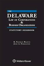 Delaware Law of Corporations & Business Organizations Statutory Deskbook