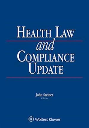 Health Law and Compliance Update