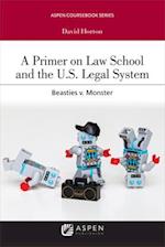 Primer on Law School and the U.S. Legal System