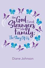How God Turned Strangers Into Family