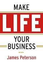 Make Life Your Business