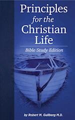 Principles for the Christian Life: Bible Study Edition