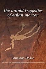 The Untold Tragedies of Ethan Morton