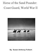 Horse of the Sand Pounder: East Coast, World War II