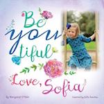 Be You Tiful Love, Sofia