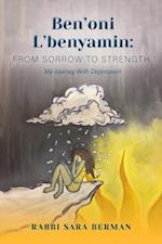 Ben'oni L'Benyamin: From Sorrow to Strength