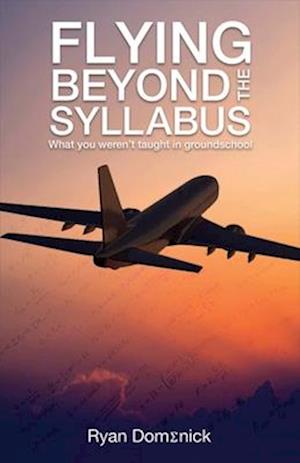Flying Beyond the Syllabus