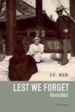 "Lest We Forget" Revisited