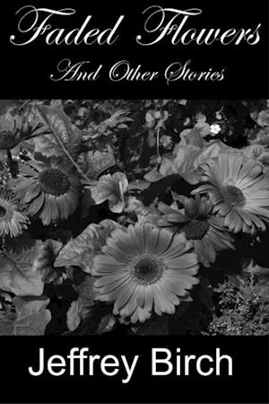 Faded Flowers and Other Stories