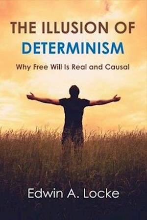 The Illusion of Determinism