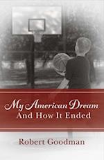 My American Dream and How It Ended
