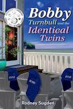 Bobby Turnbull and the Identical Twins