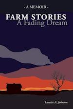 Farm Stories - A Fading Dream