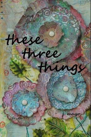 These Three Things