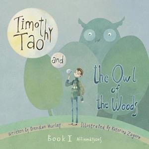 Timothy Tao and the Owl of the Woods (Affirmations)