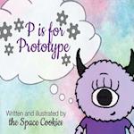 P Is for Prototype