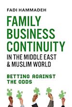 Family Business Continuity in the Middle East & Muslim World