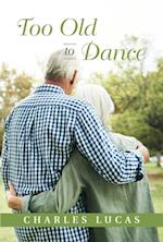 Too Old to Dance