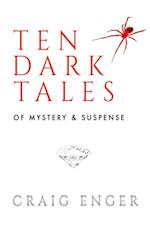 Ten Dark Tales of Mystery & Suspense