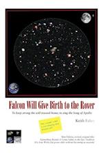 Falcon Will Give Birth to the Rover