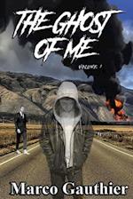 The Ghost of Me Volume 1