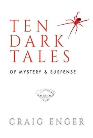 Ten Dark Tales of Mystery & Suspense