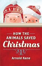 How the Animals Saved Christmas