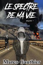 Le Spectre De Ma Vie - Volume 1