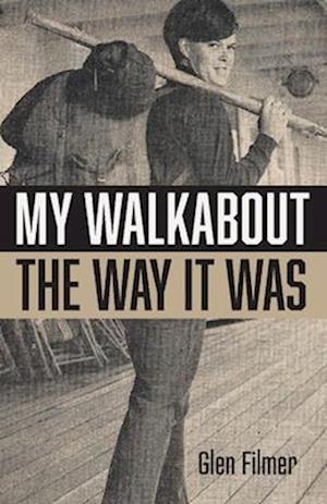 My Walkabout - The Way It Was