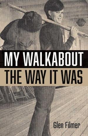 My Walkabout - The Way It Was