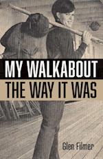 My Walkabout - The Way It Was