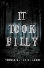 It Took Billy