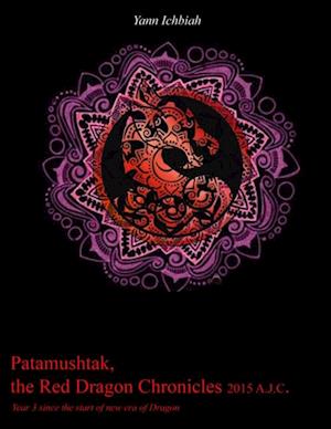 Patamushtak, The Red Dragon Chronicles 2015 A.J.C.