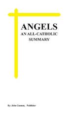 Angels, an All-Catholic Summary