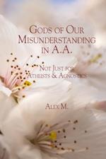Gods of Our Misunderstanding in A.A.