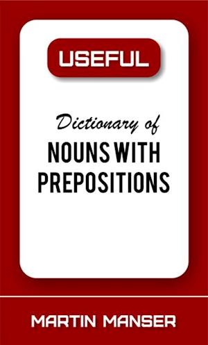 Useful Dictionary of Nouns With Prepositions