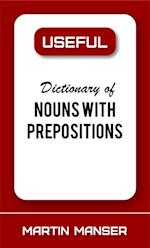 Useful Dictionary of Nouns With Prepositions
