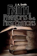 Faith, Phantoms & First Editions