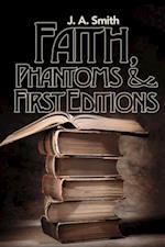 Faith, Phantoms & First Editions